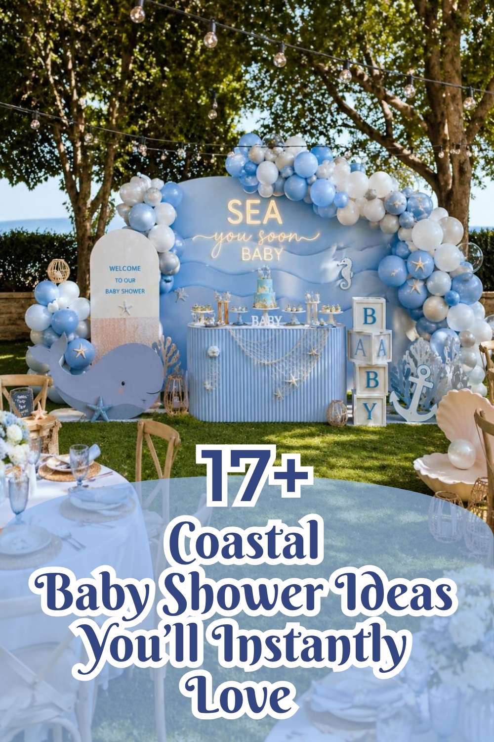 Sea You Soon baby shower with blue balloon arch, ocean-inspired dessert table, whale decorations, and coastal party backdrop.