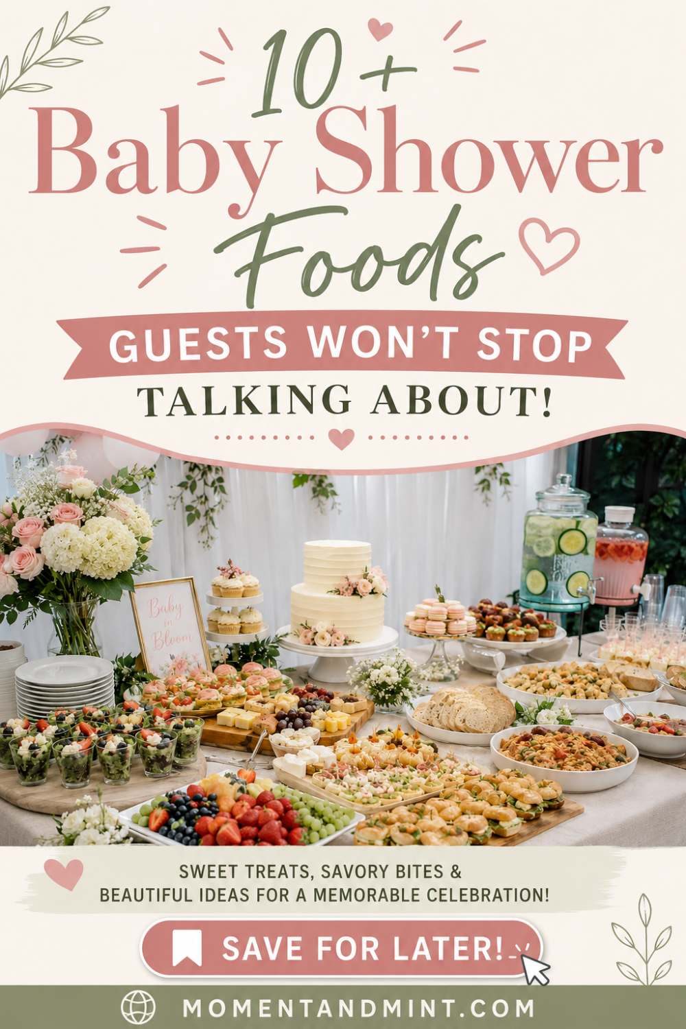 Elegant baby shower food buffet featuring desserts, finger foods, fresh fruit, salads, and refreshing drinks with the title "10+ Baby Shower Foods Guests Won't Stop Talking About."