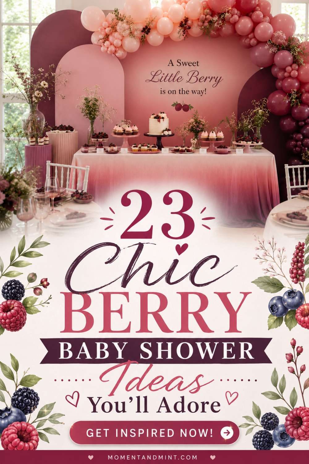 Chic berry baby shower ideas with blush pink balloon garland, elegant berry dessert table, fresh floral arrangements, and romantic berry-themed party décor.