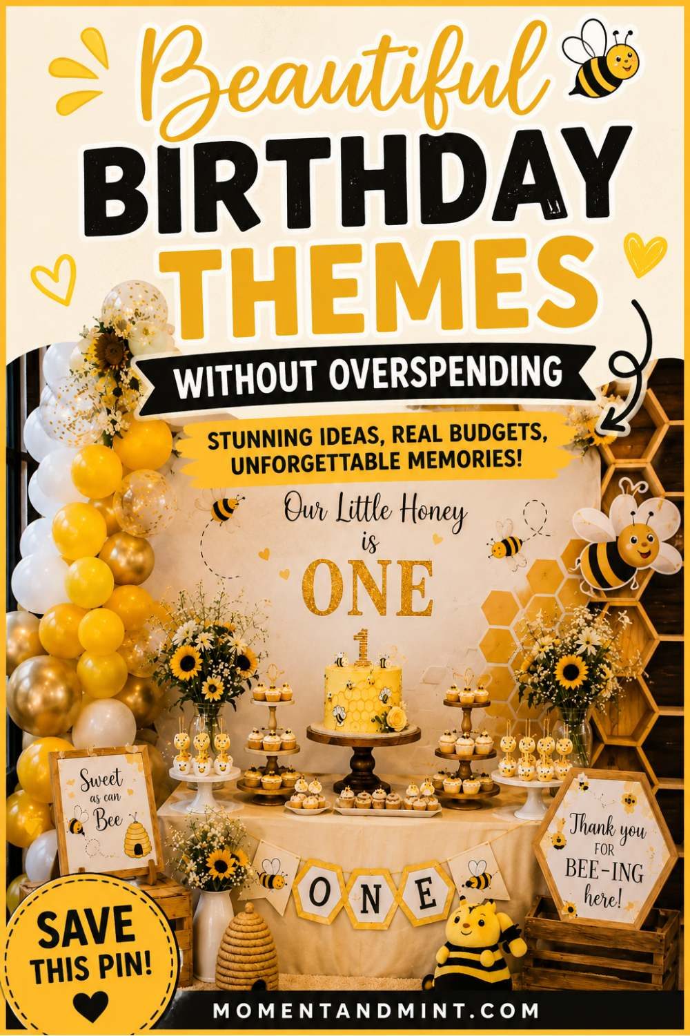 Beautiful first birthday party themes featuring a Sweet Honey Bee celebration with yellow balloons, sunflower decorations, bee-themed desserts, and budget-friendly party inspiration.