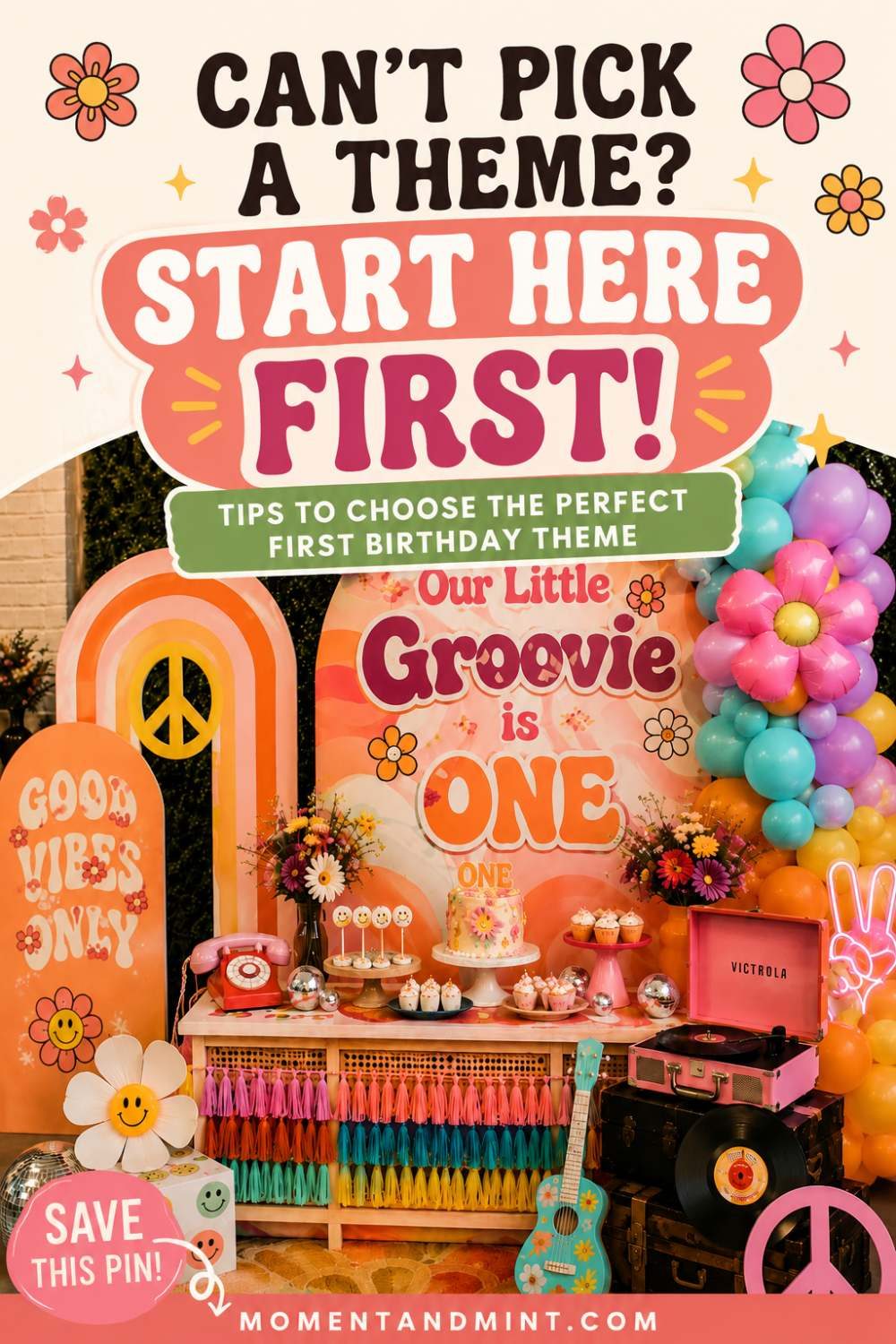 Groovy first birthday party featuring colorful balloon garland, retro decorations, flower backdrop, and helpful tips for choosing the perfect first birthday theme.
